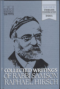 Humanity, Liberty, Rationality: A Review of the Collected Writings of Rabbi Samson Raphael Hirsch: Volume IX