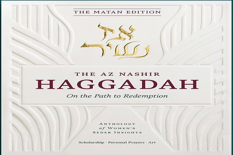 A Treasury of Women’s Voices To Enrich the Seder Evening