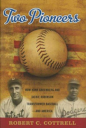 The impact of Greenberg and Robinson on baseball and America was the subject of a 2012 book by Robert Cottrell.